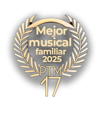 Mejor Musical Familiar 2025 — PTM17